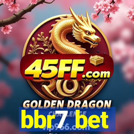 bbr7 bet